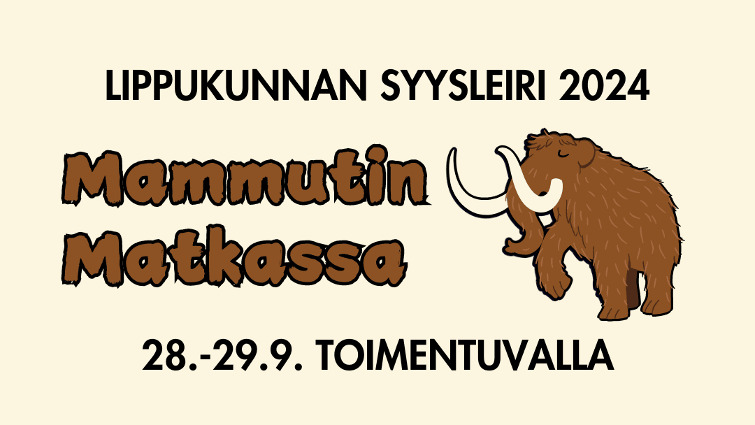 Teksti: Lippukunnan syysleiri 2024 Mammutin Matkassa 28.-29.9. Toimentuvalla